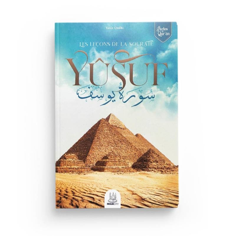 Les leçons de la sourate Yûsuf - Yasir Qadhi - MuslimCity