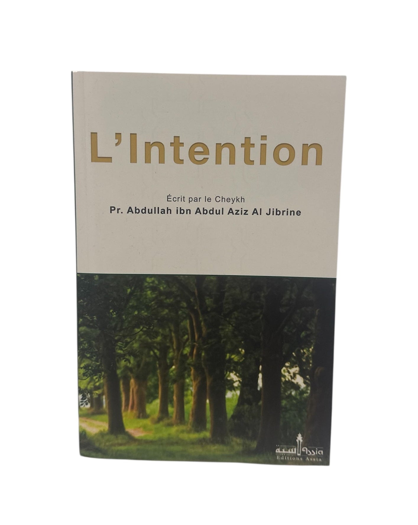 L'intention - Abdullah Al Jibrine - Assia