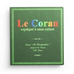 Le Coran Expliqué à Mon Enfant - Tome 7 - PIXELGRAF - Editions Sana