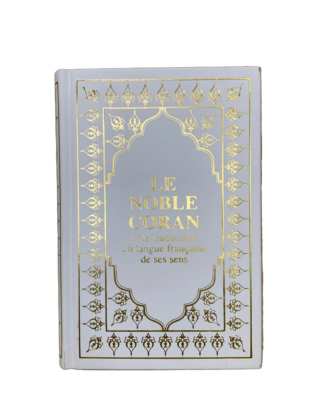 Le Noble Coran et la traduction en langue française de ses sens - Orientica - Blanc et doré