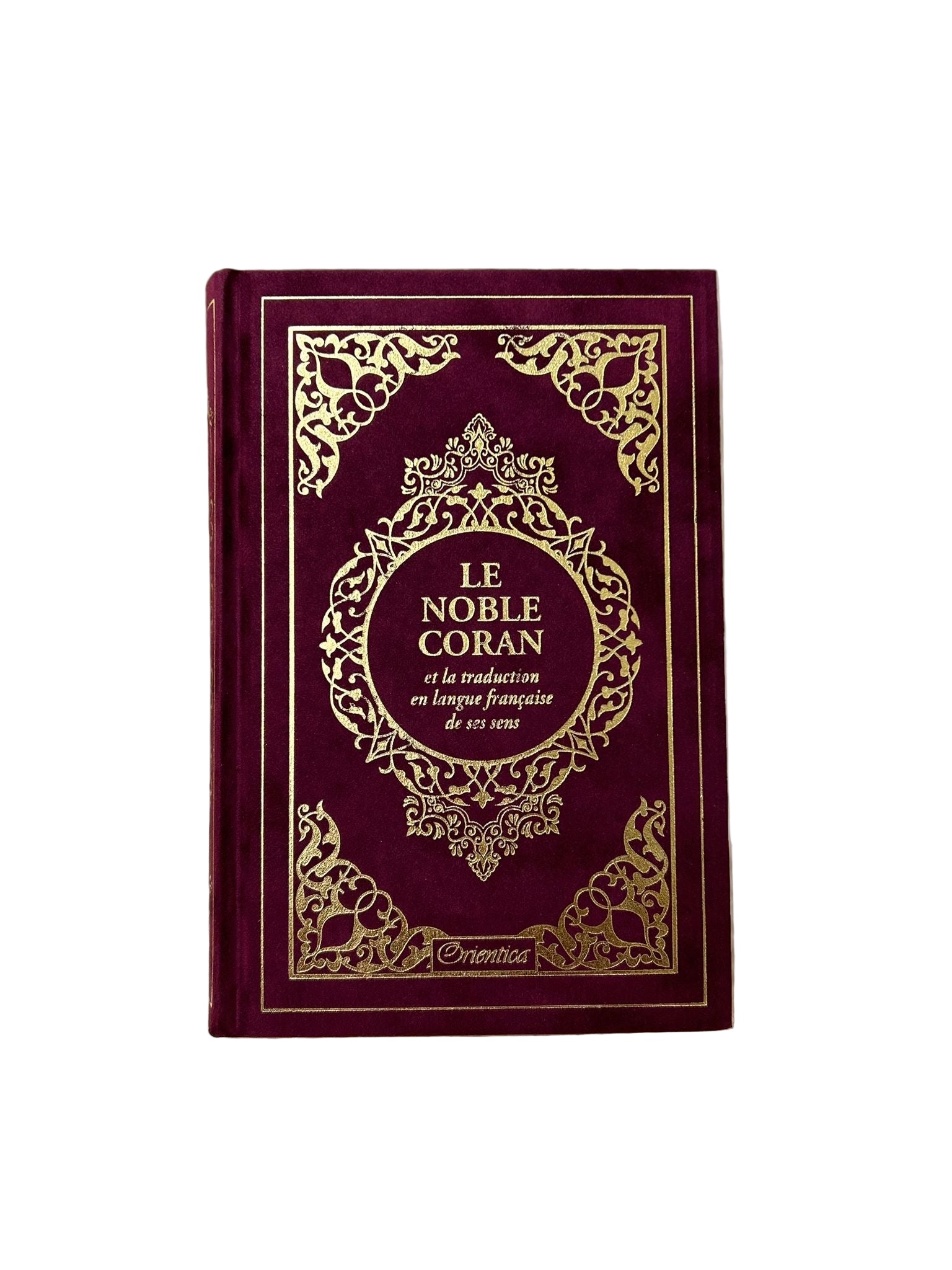 Le Noble Coran et la traduction en langue française de ses sens - Orientica - Rouge Bordeaux