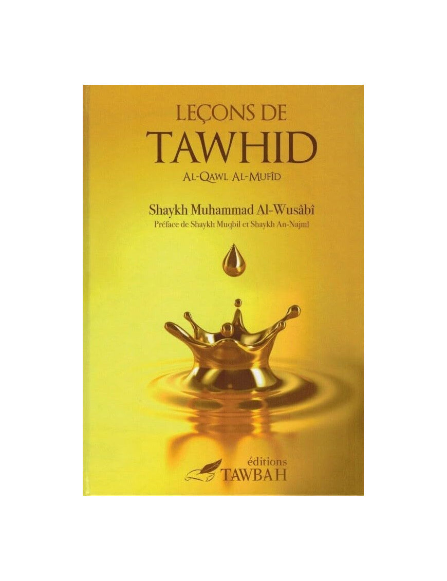 Leçons De Tawhid - Mohammed Al-Wusabi- Edition Tawbah