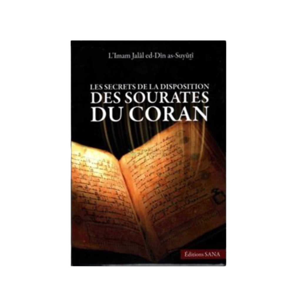 Les secrets de la disposition des sourates du coran - Sana