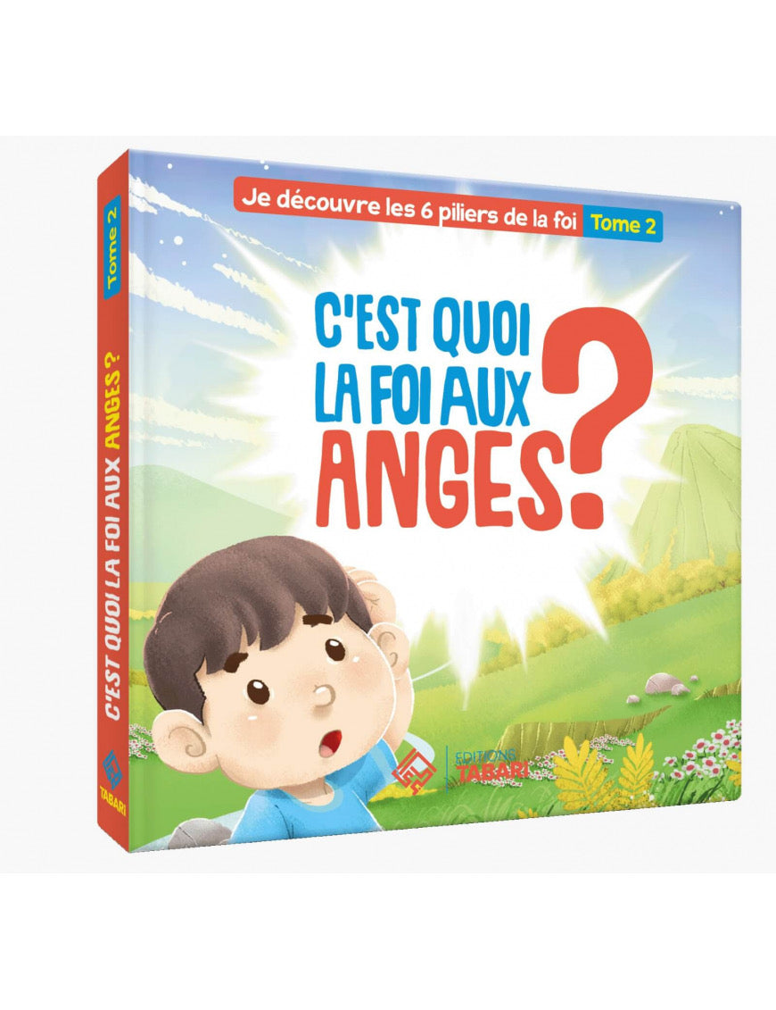 C'est quoi la foi aux anges ? Tome 2 - éditions Tabari