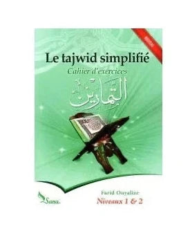 Le tajwid simplifié : Nouvelle approche, Niveaux 1 & 2 - Farid Ouyalize - Sana