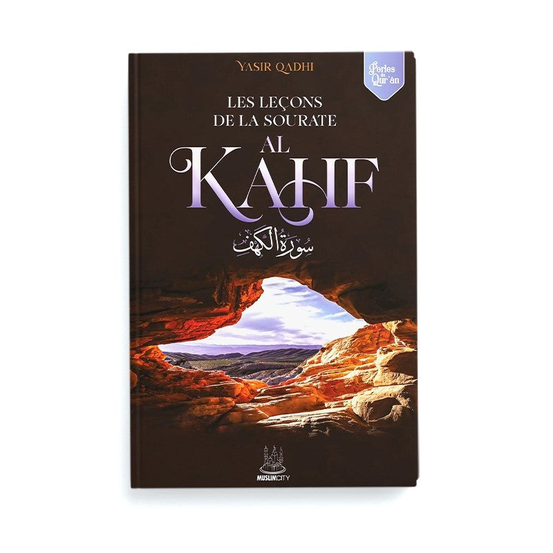 Les Leçons De La Sourate Al Kahf - Muslimcity