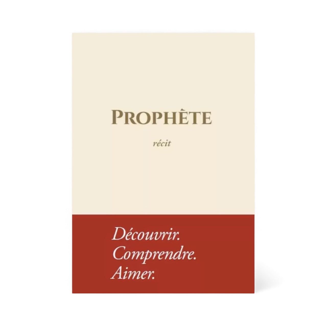 Prophète - Récit : Découvrir. Comprendre. Aimer - Tawbah