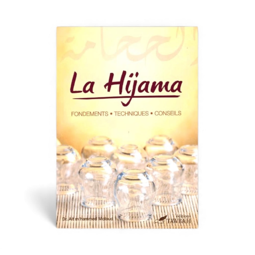 La Hijama, Fondements, Techniques et Conseils - Tawbah