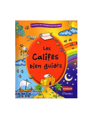 Les Califes Bien Guidés -Edition Orientica