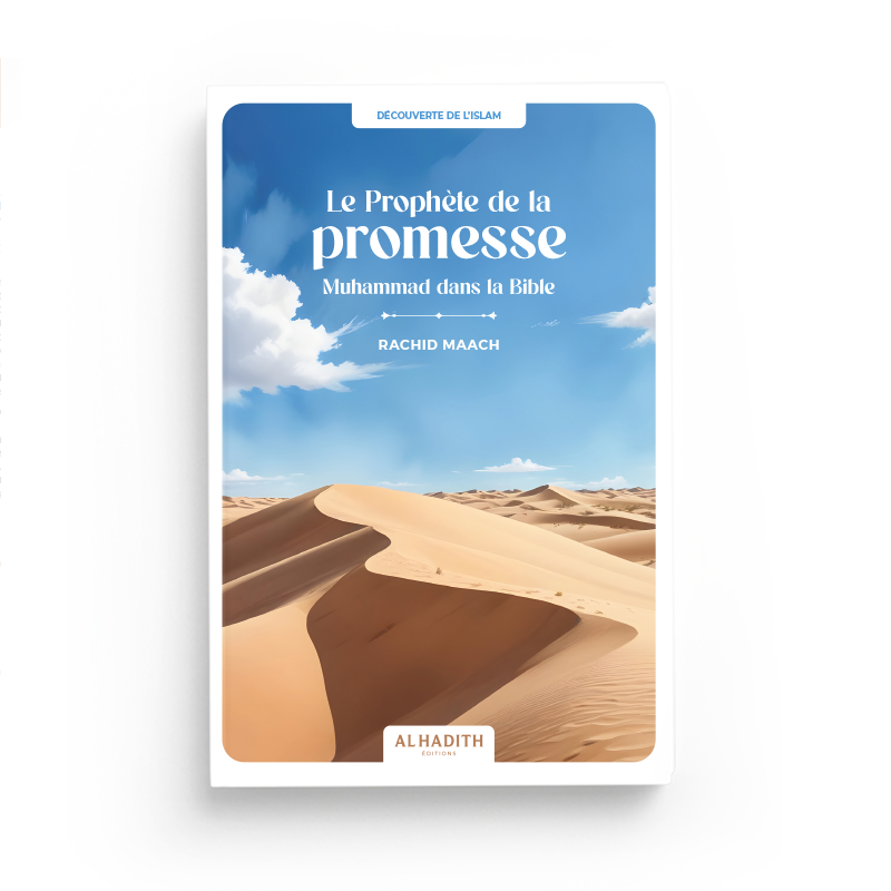 Le Prophète de la Promesse Muhammad dans la Bible - Rachid Maach - Al hadith