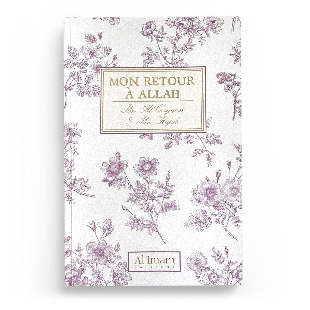 Mon retour à Allah - Ibn Al Qayyim & Ibn Rajab - Al Imam