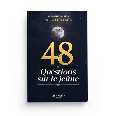 48 ans de questions sur le jeûne - al Uthaymin - Al hadith