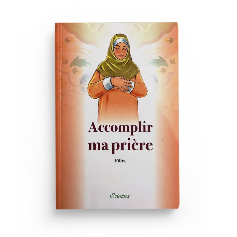 Accomplir ma prière – Filles - Orientica